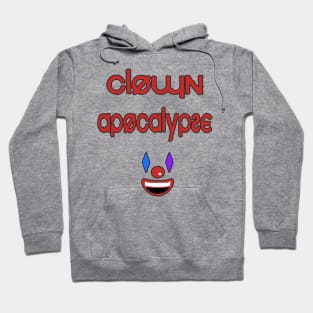 Clown Apocalypse Hoodie